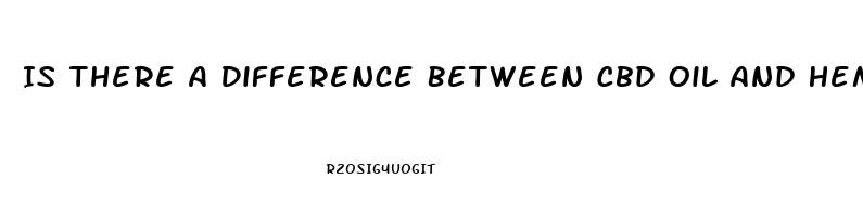 Is There A Difference Between Cbd Oil And Hemp Oil