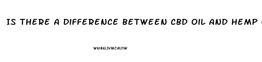 Is There A Difference Between Cbd Oil And Hemp Oil