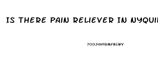 Is There Pain Reliever In Nyquil