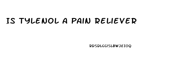 Is Tylenol A Pain Reliever