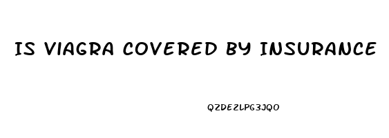 Is Viagra Covered By Insurance