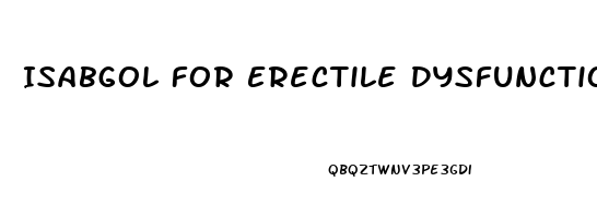 Isabgol For Erectile Dysfunction