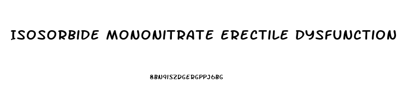 Isosorbide Mononitrate Erectile Dysfunction