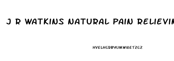 J R Watkins Natural Pain Relieving Liniment