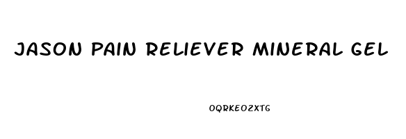 Jason Pain Reliever Mineral Gel