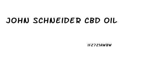 John Schneider Cbd Oil