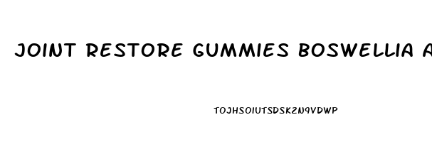 Joint Restore Gummies Boswellia And Cbd