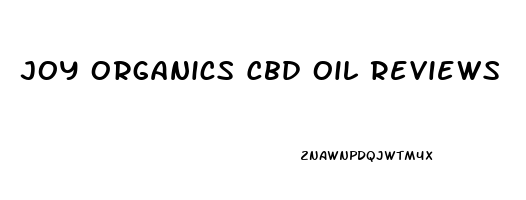 Joy Organics Cbd Oil Reviews