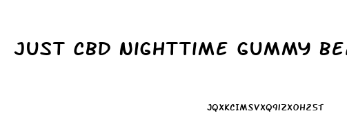 Just Cbd Nighttime Gummy Bears