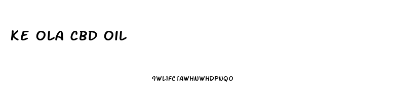 Ke Ola Cbd Oil