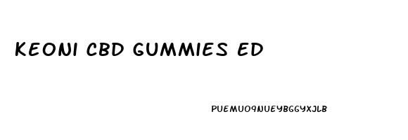 Keoni Cbd Gummies Ed