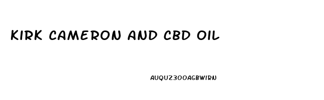 Kirk Cameron And Cbd Oil