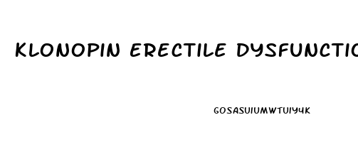 Klonopin Erectile Dysfunction Reddit