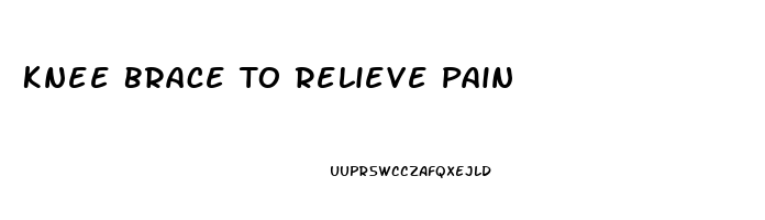 Knee Brace To Relieve Pain