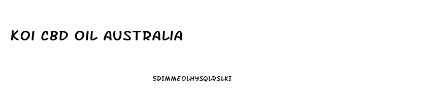 Koi Cbd Oil Australia