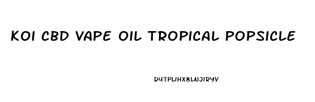 Koi Cbd Vape Oil Tropical Popsicle