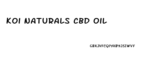 Koi Naturals Cbd Oil