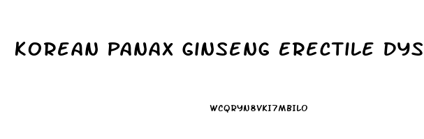 Korean Panax Ginseng Erectile Dysfunction