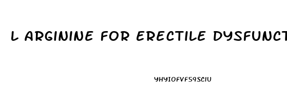 L Arginine For Erectile Dysfunction Reddit