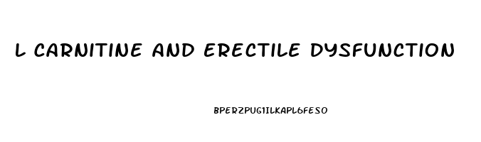 L Carnitine And Erectile Dysfunction