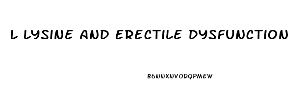 L Lysine And Erectile Dysfunction