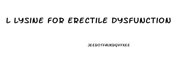 L Lysine For Erectile Dysfunction