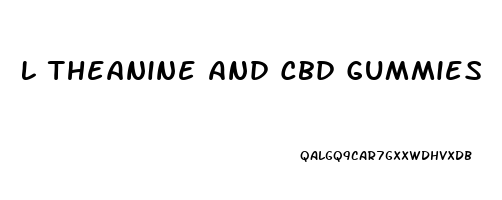 L Theanine And Cbd Gummies
