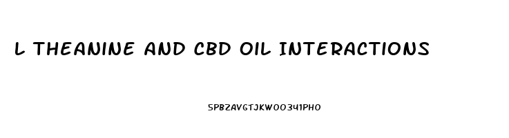 L Theanine And Cbd Oil Interactions
