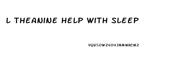 L Theanine Help With Sleep