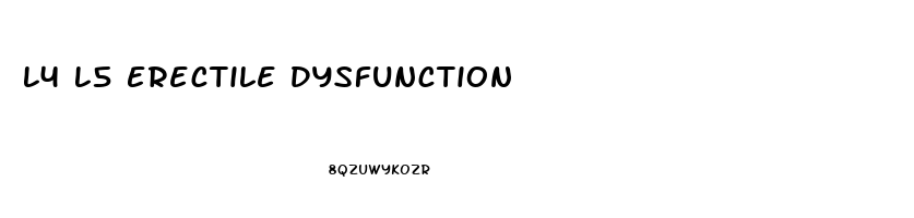 L4 L5 Erectile Dysfunction