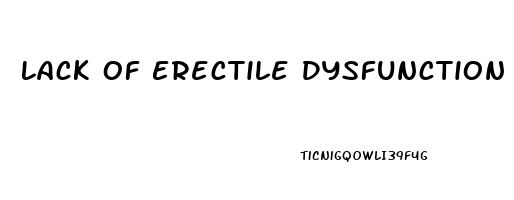 Lack Of Erectile Dysfunction