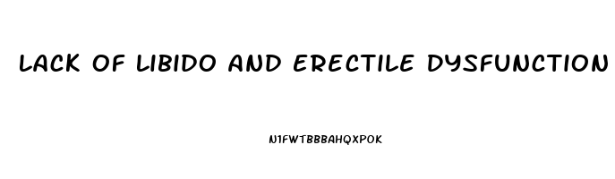 Lack Of Libido And Erectile Dysfunction