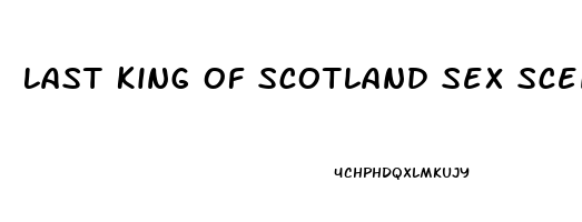 Last King Of Scotland Sex Scene