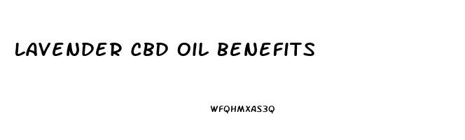 Lavender Cbd Oil Benefits