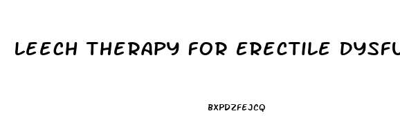 Leech Therapy For Erectile Dysfunction