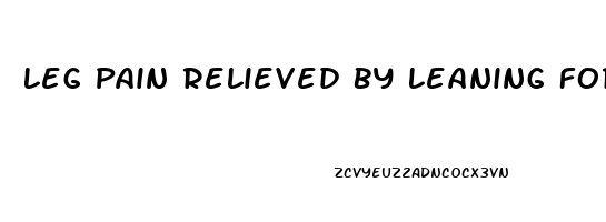 Leg Pain Relieved By Leaning Forward