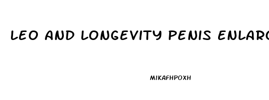 Leo And Longevity Penis Enlargement