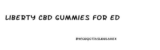 Liberty Cbd Gummies For Ed