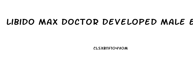 Libido Max Doctor Developed Male Enhancement