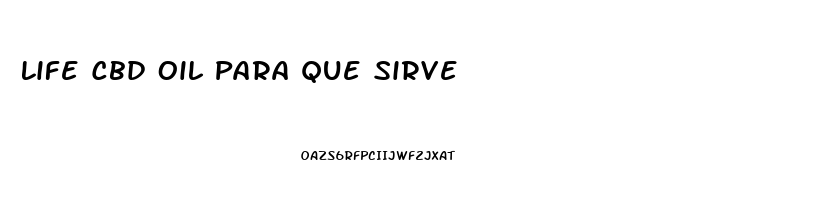 Life Cbd Oil Para Que Sirve