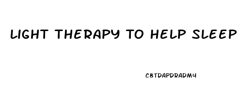 Light Therapy To Help Sleep