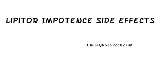 Lipitor Impotence Side Effects