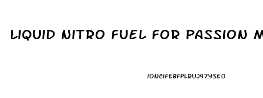 Liquid Nitro Fuel For Passion Male Enhancement