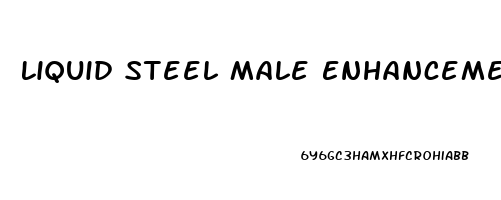 Liquid Steel Male Enhancement Reviews