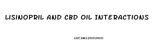 Lisinopril And Cbd Oil Interactions