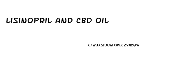 Lisinopril And Cbd Oil