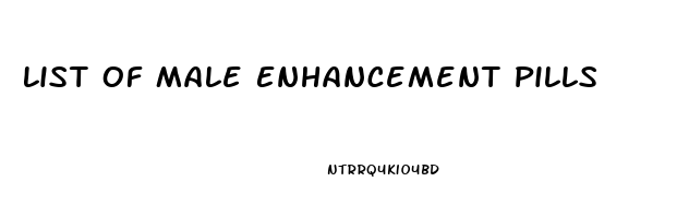 List Of Male Enhancement Pills