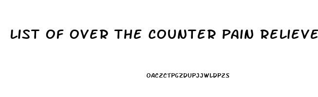 List Of Over The Counter Pain Relievers