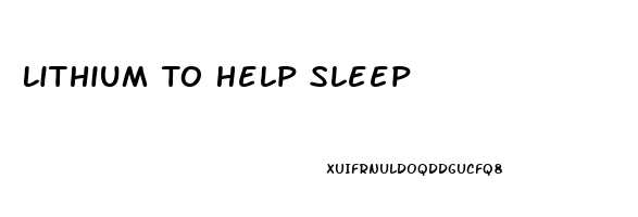 Lithium To Help Sleep