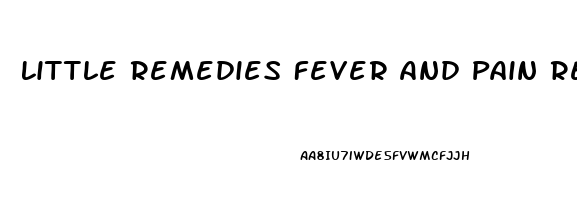 Little Remedies Fever And Pain Reliever Dosage 2 Month Old